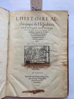 HELIODORUS. L'Histoire Aethiopique de Heliodorus contenant dix livres traitant des...