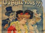 Lyon - AlcoolLouis Adolphe dAuvergne (1850- ?)2 affiches"Où ALLEZ-VOUS ???...