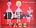 [Affiches publicitaires]								
APÉRITIF/ALCOOL 

4 affiches :

Hervé Morvan (1917-1980)
« Qui boit Vabé...