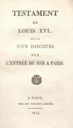 TESTAMENT de Louis XVI, suivi d'un discours sur l'entrée du...