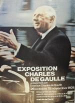 13 AFFICHES D'EXPOSITIONS: "LE GÉNÉRAL DE GAULLE ET LA FRANCE...