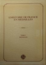 ANCIEN-REGIME. "L'HISTOIRE de FRANCE en MÉDAILLES", Le Médailler, tirage de...